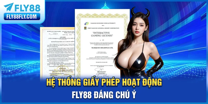Hệ thống giấy phép hoạt động FLY88 đáng chú ý